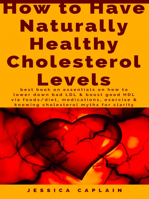 Title details for How to Have Naturally Healthy Cholesterol Levels by Jessica Caplain - Available